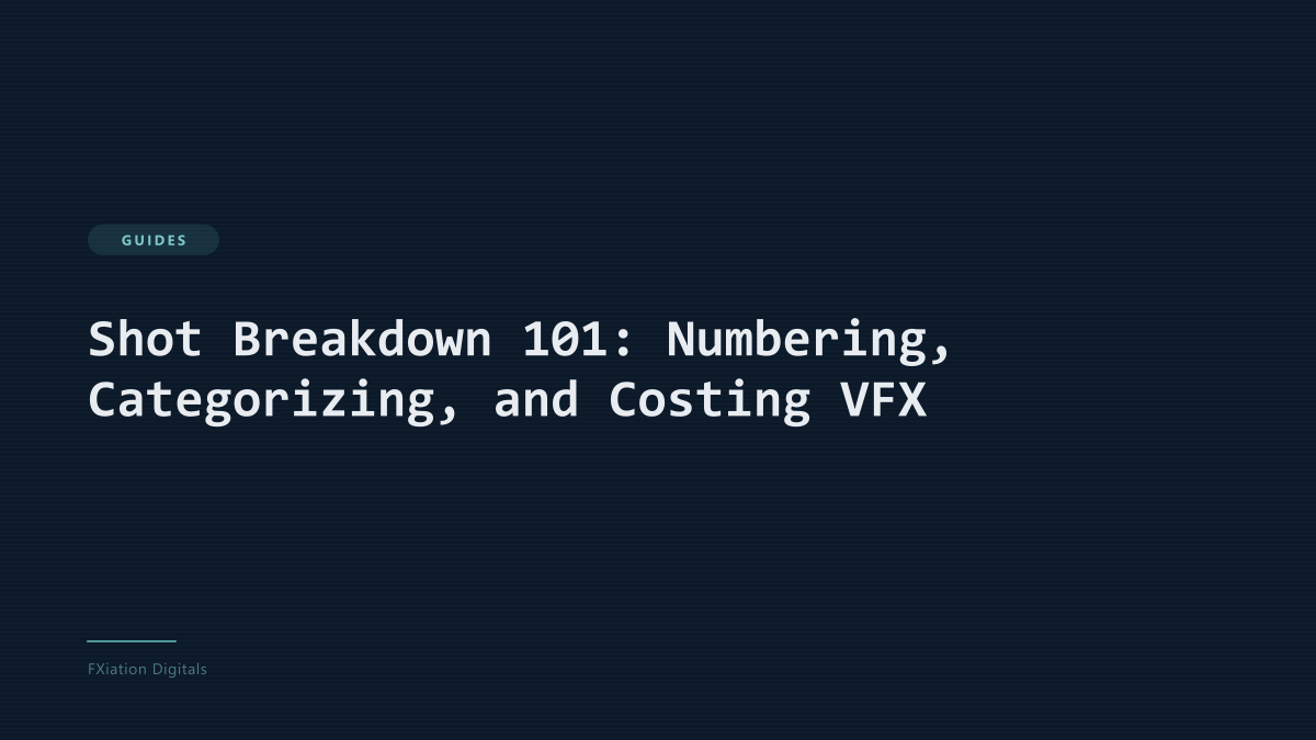 Shot Breakdown 101: Numbering, Categorizing, and Costing VFX